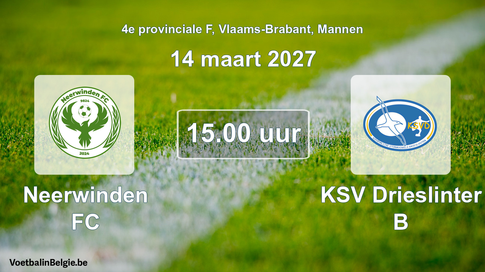 Match prévu football hommes: Neerwinden FC - KSV Drieslinter B (14 mars 2027)