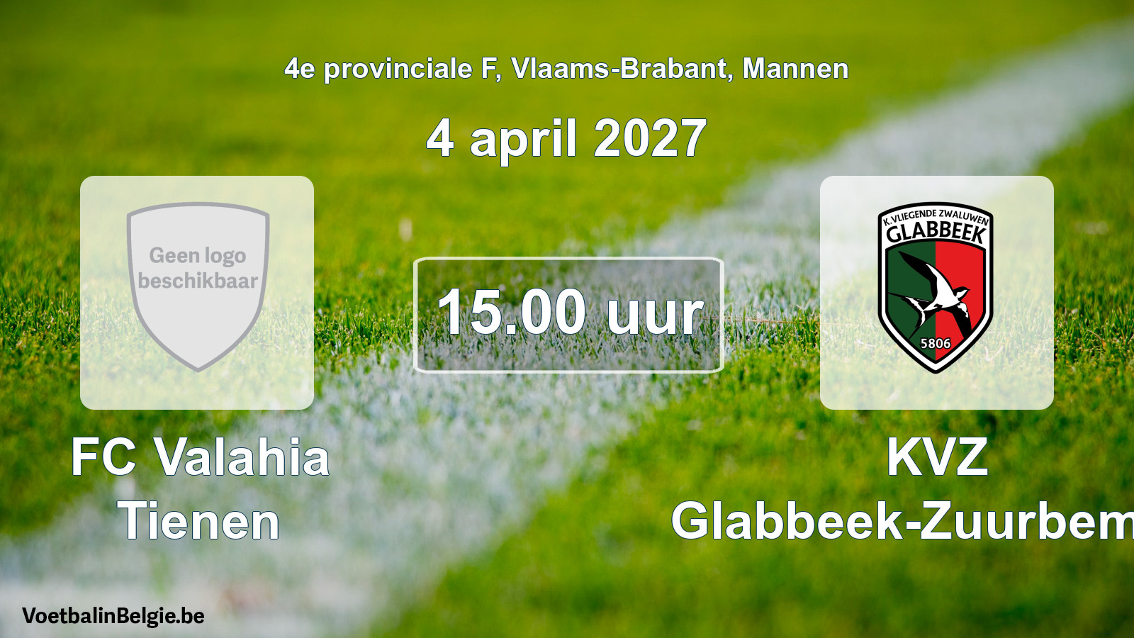 Match prévu football hommes: FC Valahia Tienen - KVZ Glabbeek-Zuurbemde (4 avril 2027)
