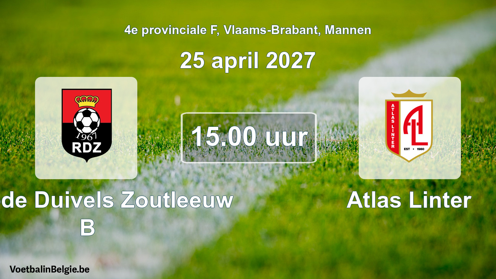 Geplande wedstrijd mannenvoetbal: K. Rode Duivels Zoutleeuw B - Atlas Linter (25 april 2027)