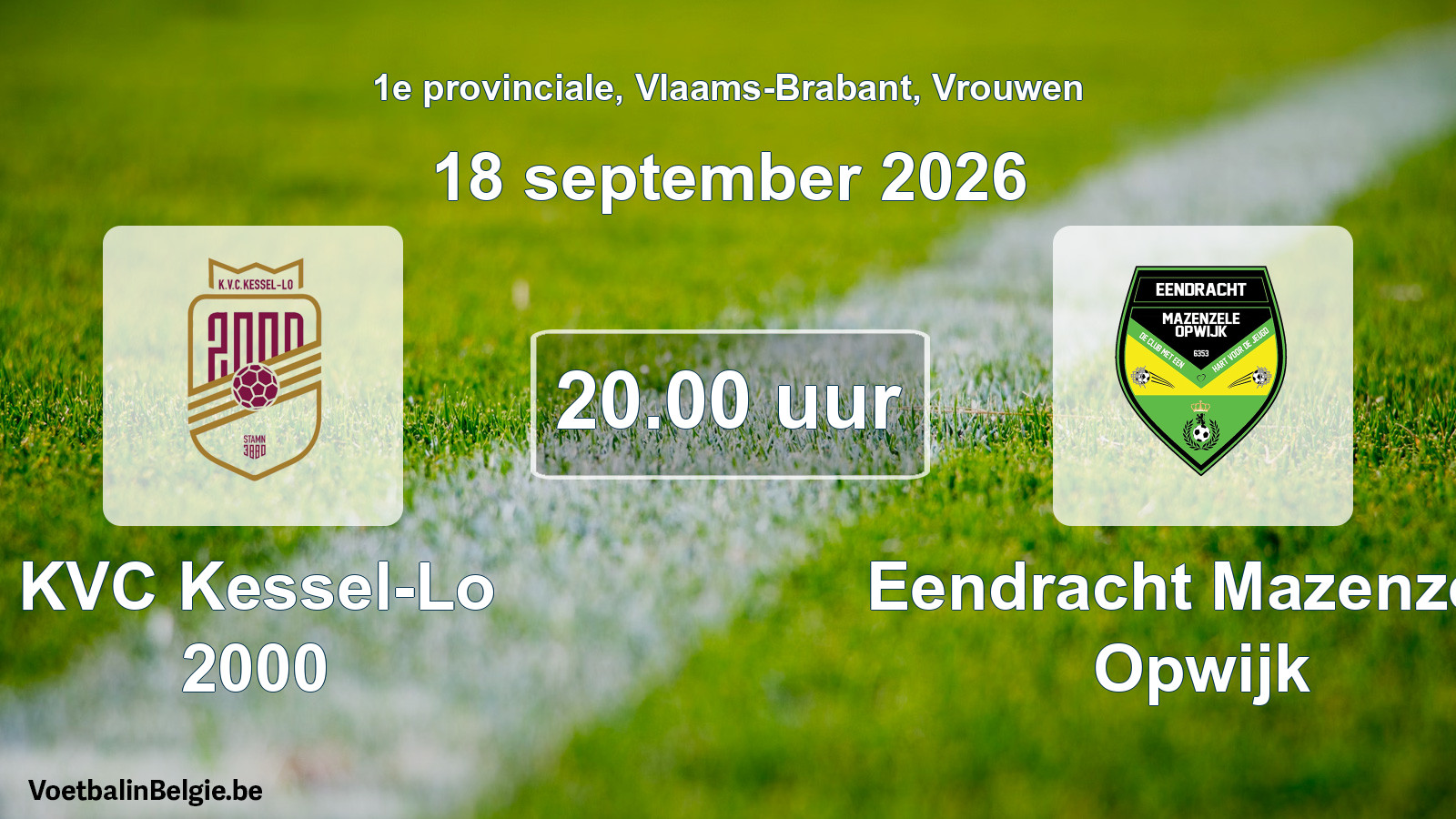 Geplande wedstrijd vrouwenvoetbal: KVC Kessel-Lo 2000 - Eendracht Mazenzele Opwijk (18 september 2026)