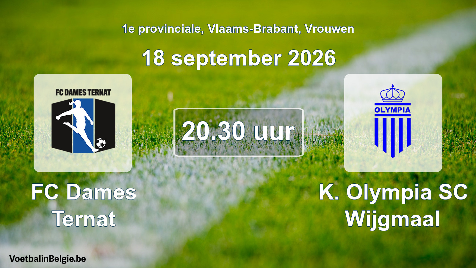 Geplande wedstrijd vrouwenvoetbal: FC Dames Ternat - K. Olympia SC Wijgmaal (18 september 2026)