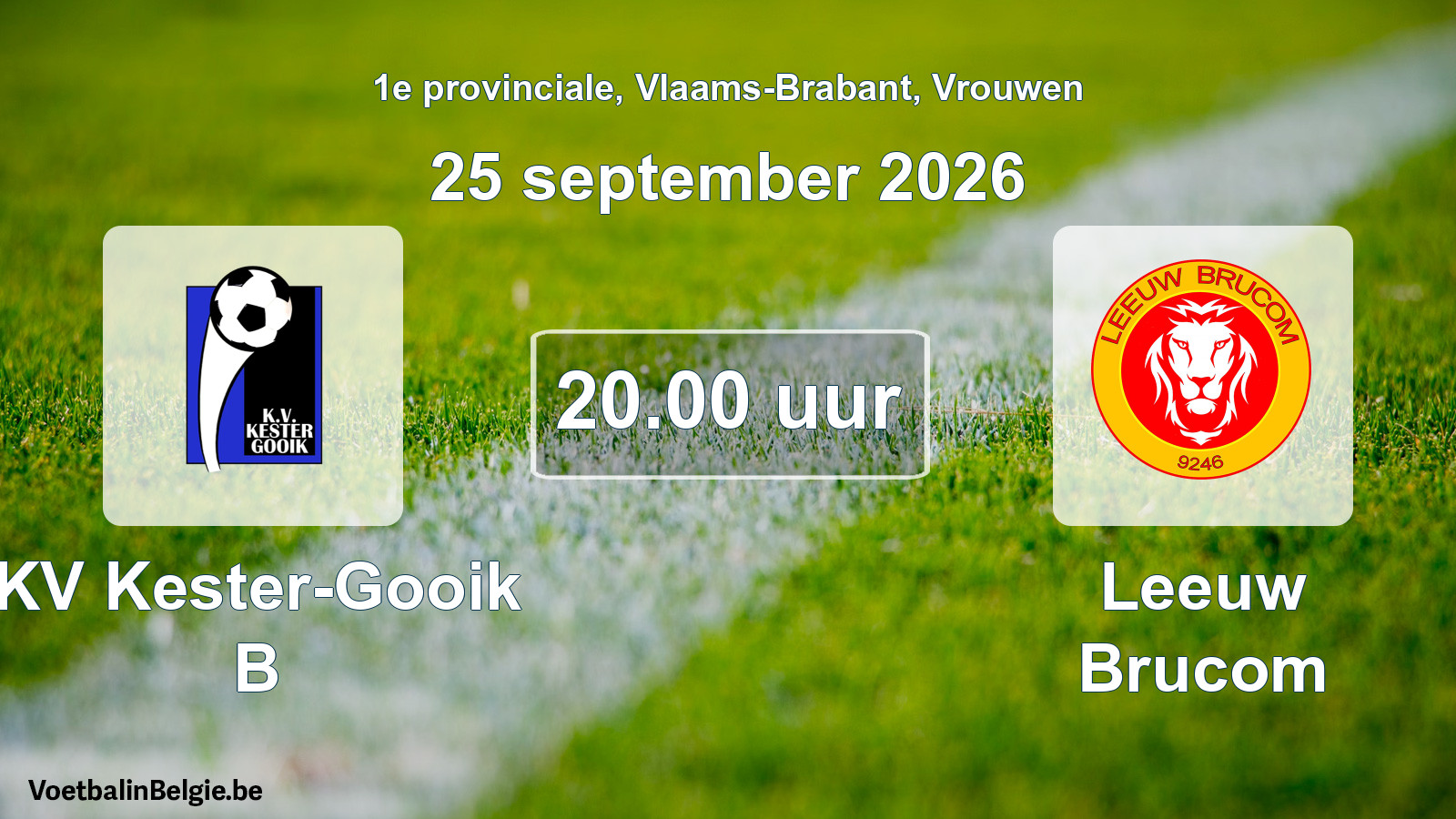 Geplande wedstrijd vrouwenvoetbal: KV Kester-Gooik B - Leeuw Brucom (25 september 2026)