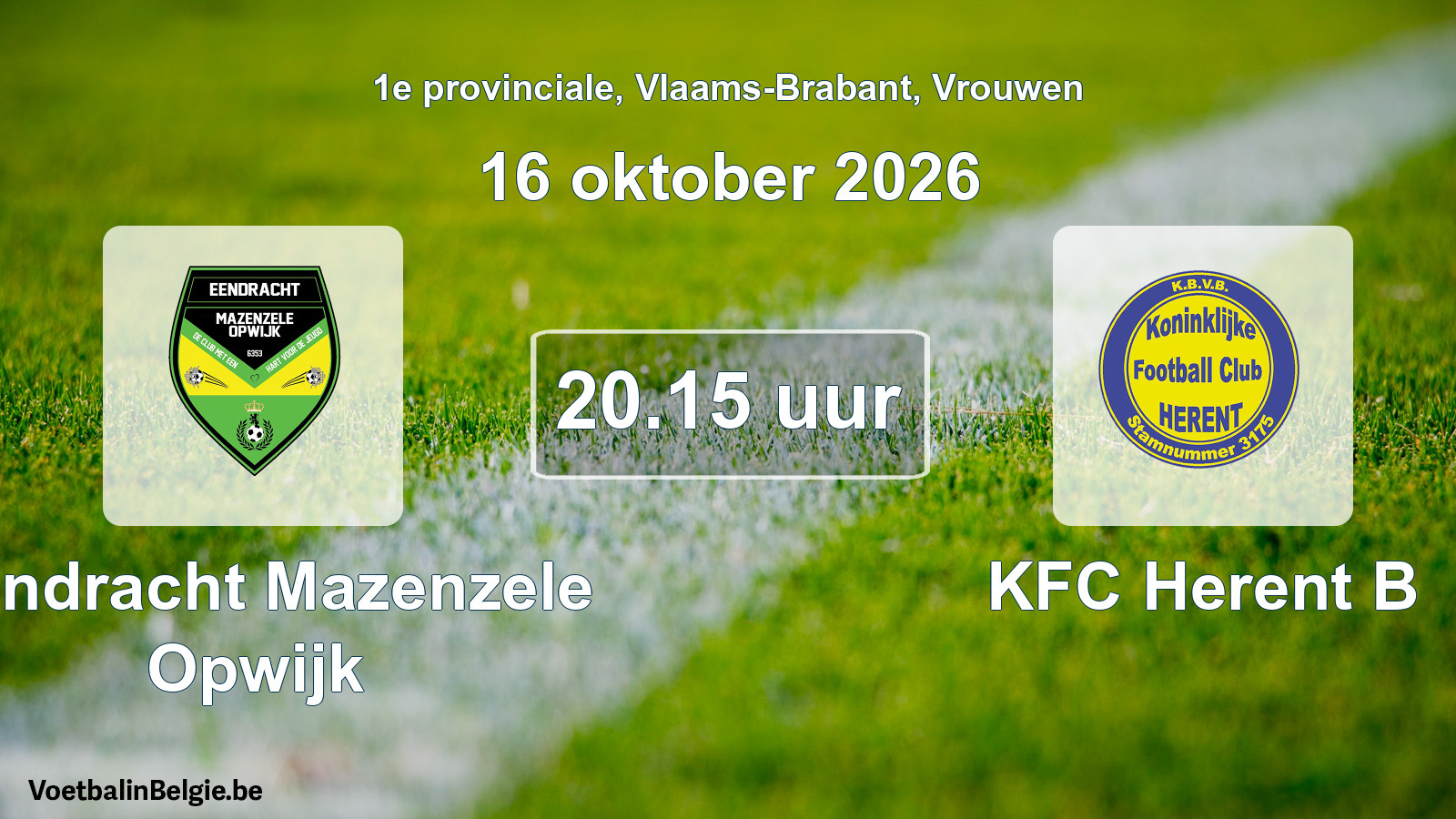 Geplande wedstrijd vrouwenvoetbal: Eendracht Mazenzele Opwijk - KFC Herent B (16 oktober 2026)