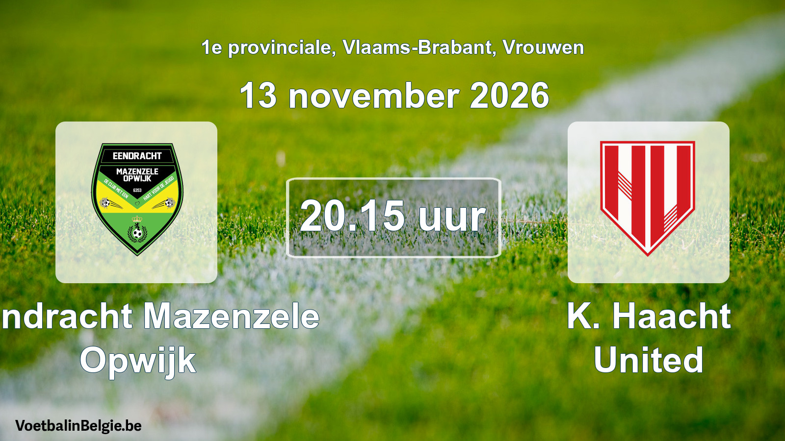 Geplande wedstrijd vrouwenvoetbal: Eendracht Mazenzele Opwijk - K. Haacht United (13 november 2026)