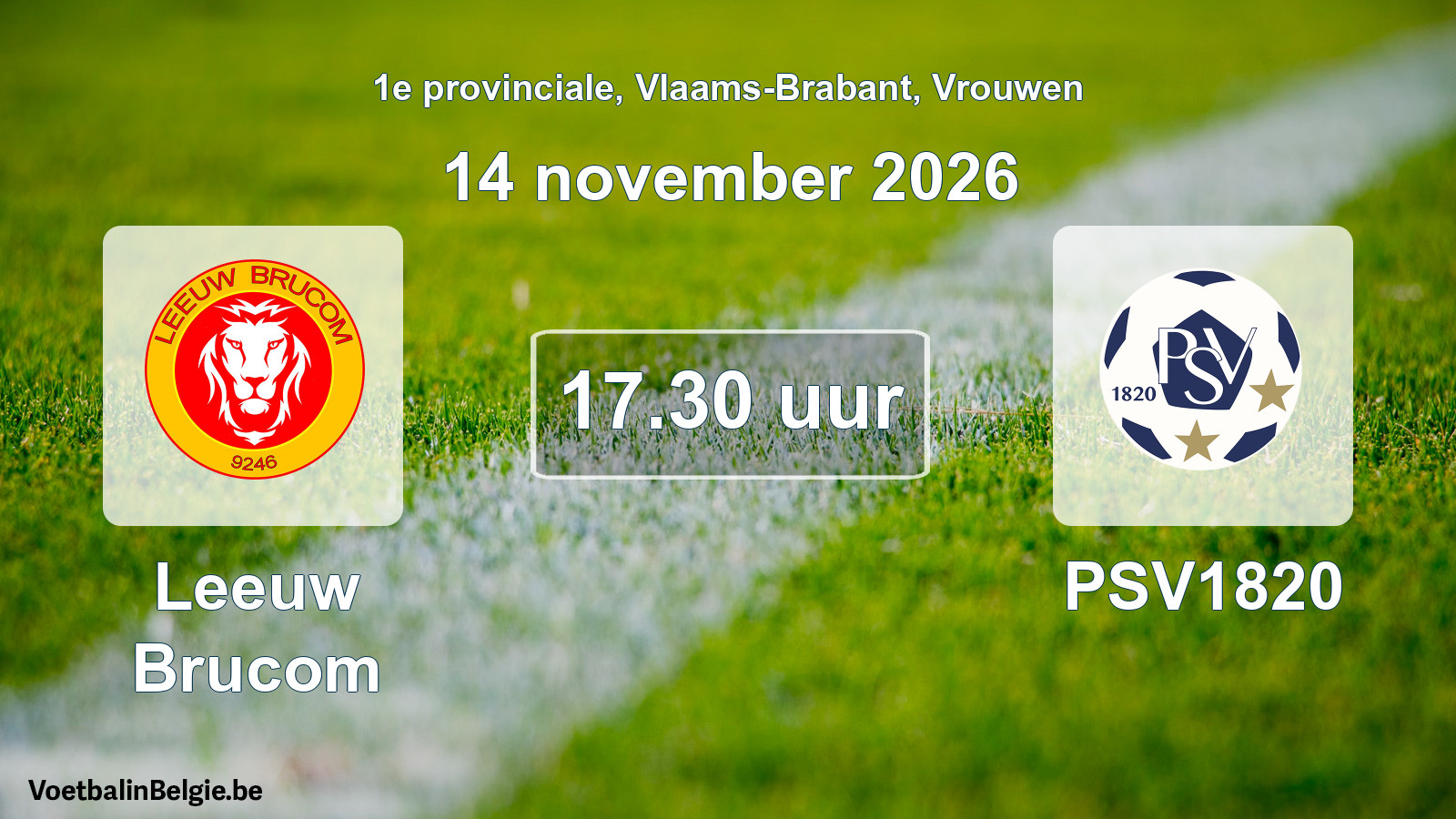 Geplande wedstrijd vrouwenvoetbal: Leeuw Brucom - PSV1820 (14 november 2026)