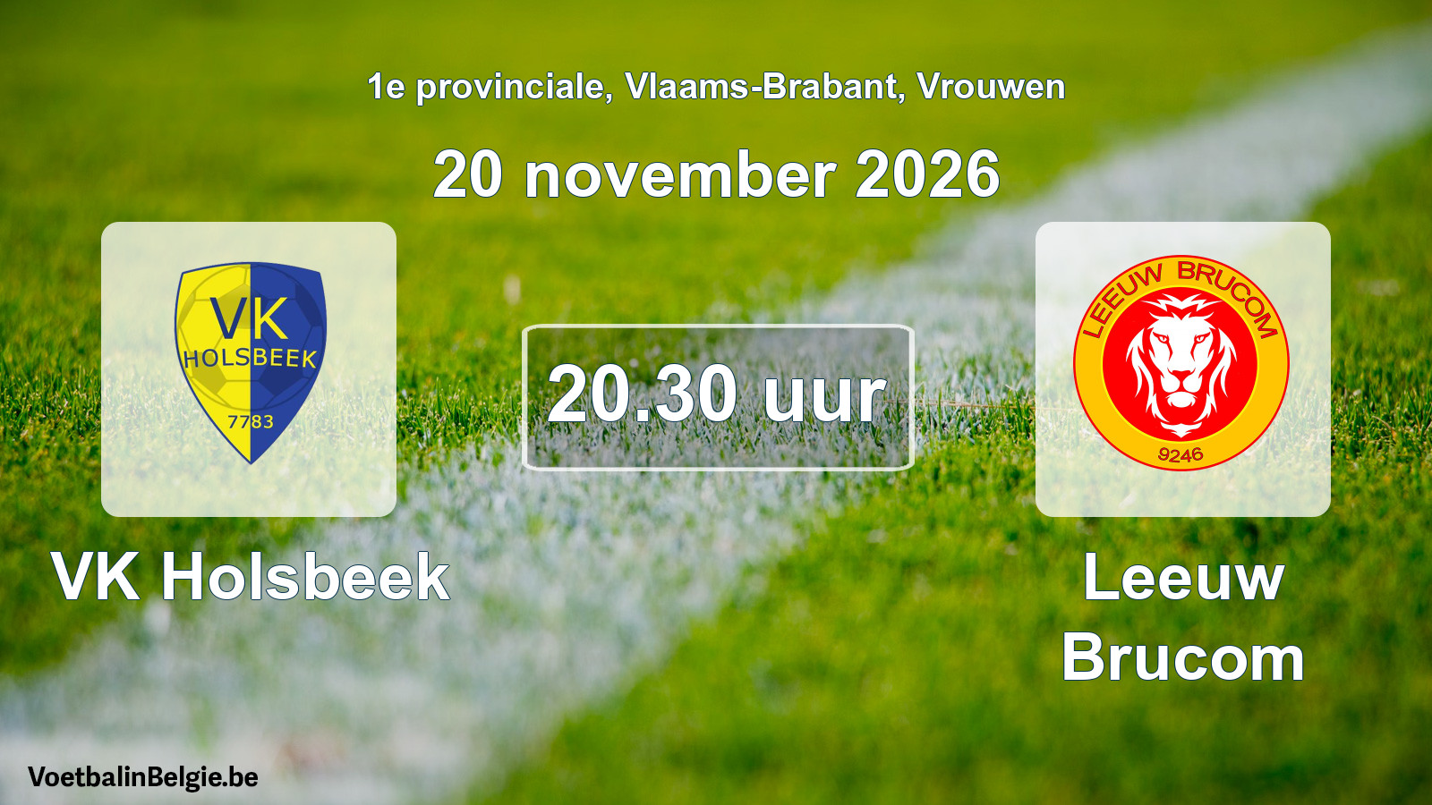 Match prévu football femmes: VK Holsbeek - Leeuw Brucom (20 novembre 2026)