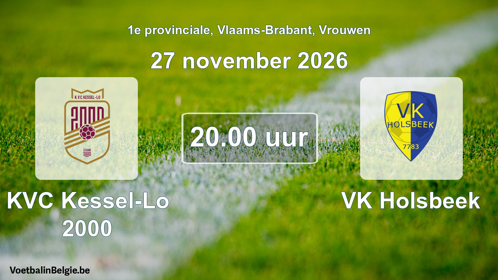 Geplande wedstrijd vrouwenvoetbal: KVC Kessel-Lo 2000 - VK Holsbeek (27 november 2026)