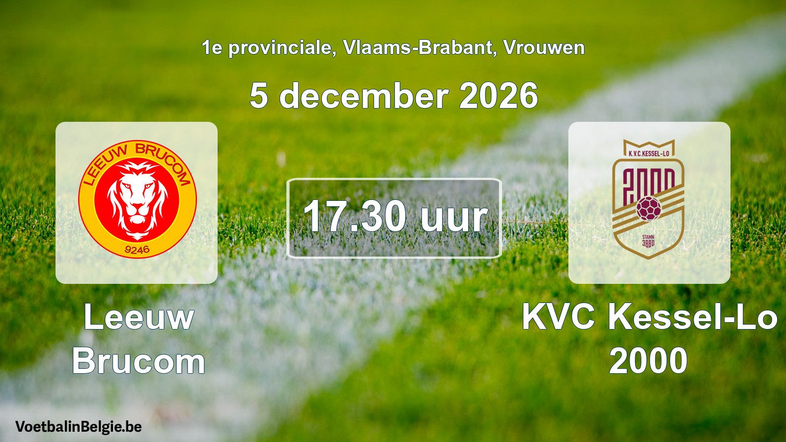 Geplantes Spiel frauen-Fußball: Leeuw Brucom - KVC Kessel-Lo 2000 (5 Dezember 2026)