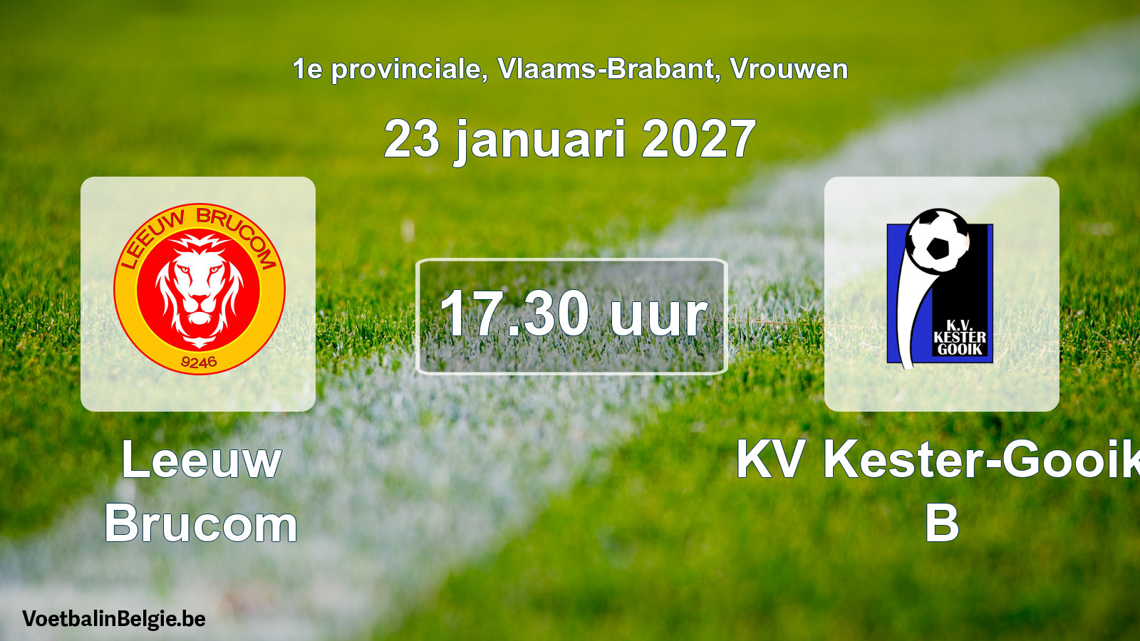 Geplande wedstrijd vrouwenvoetbal: Leeuw Brucom - KV Kester-Gooik B (23 januari 2027)