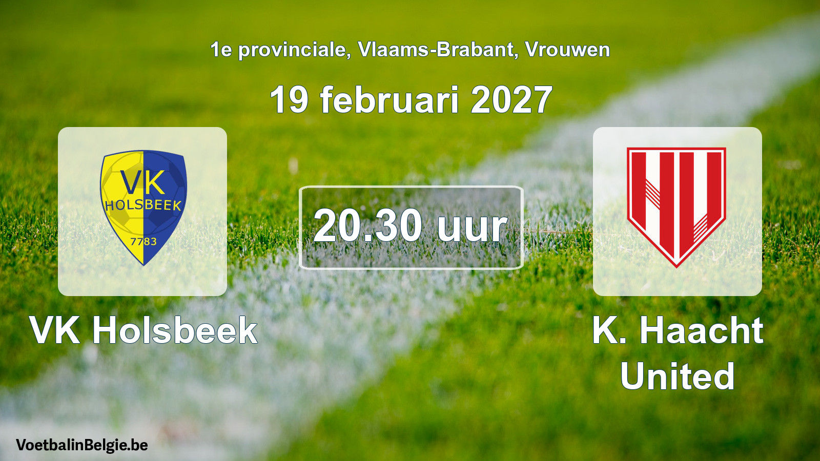 Match prévu football femmes: VK Holsbeek - K. Haacht United (19 février 2027)