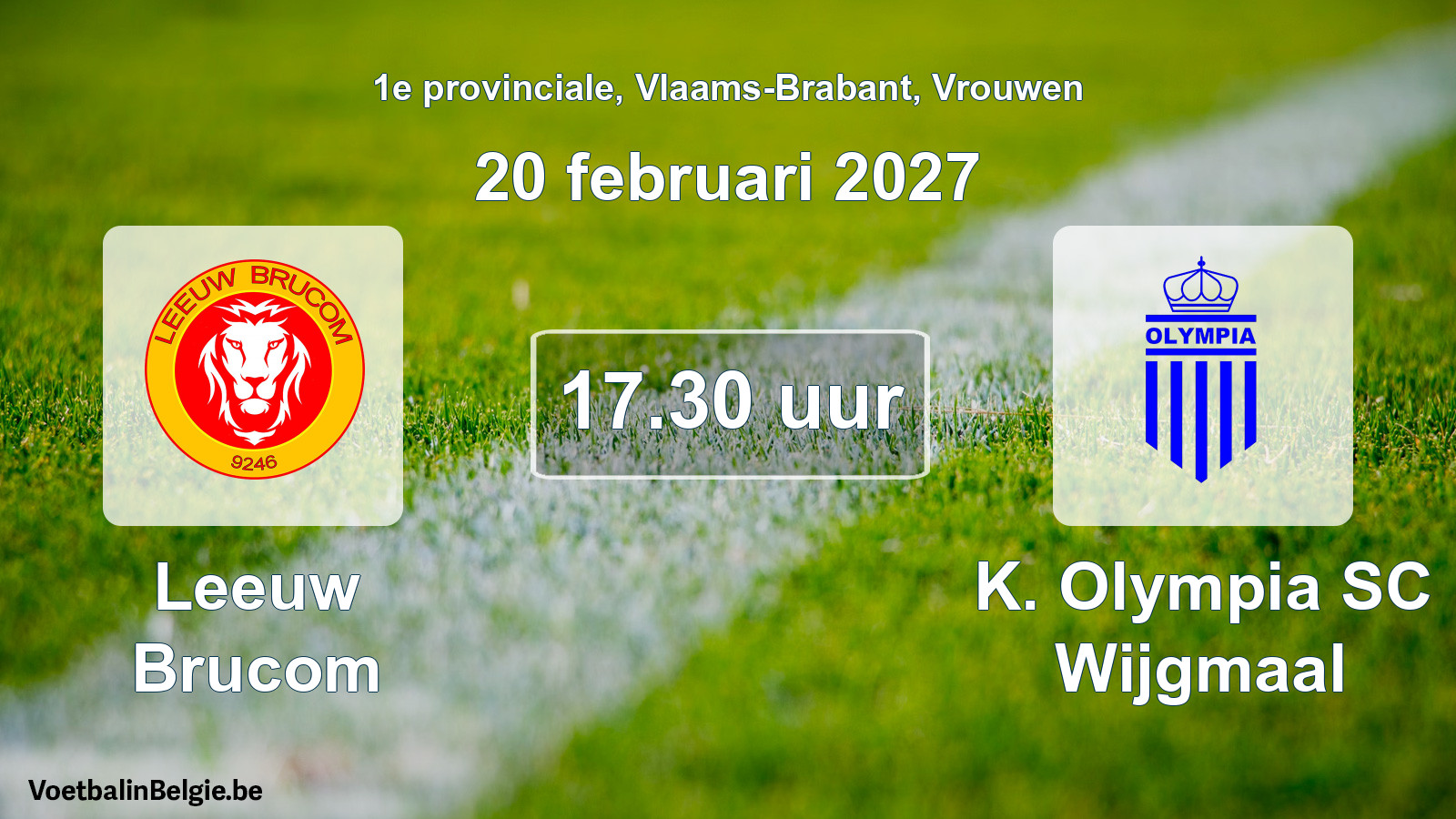 Geplande wedstrijd vrouwenvoetbal: Leeuw Brucom - K. Olympia SC Wijgmaal (20 februari 2027)