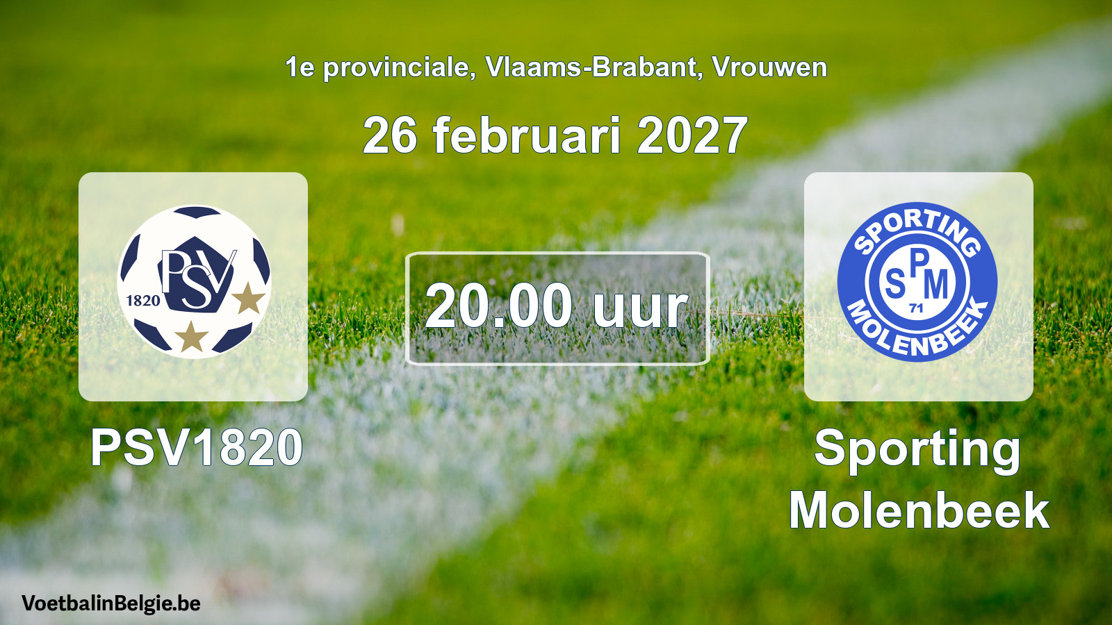 Geplande wedstrijd vrouwenvoetbal: PSV1820 - Sporting Molenbeek (26 februari 2027)