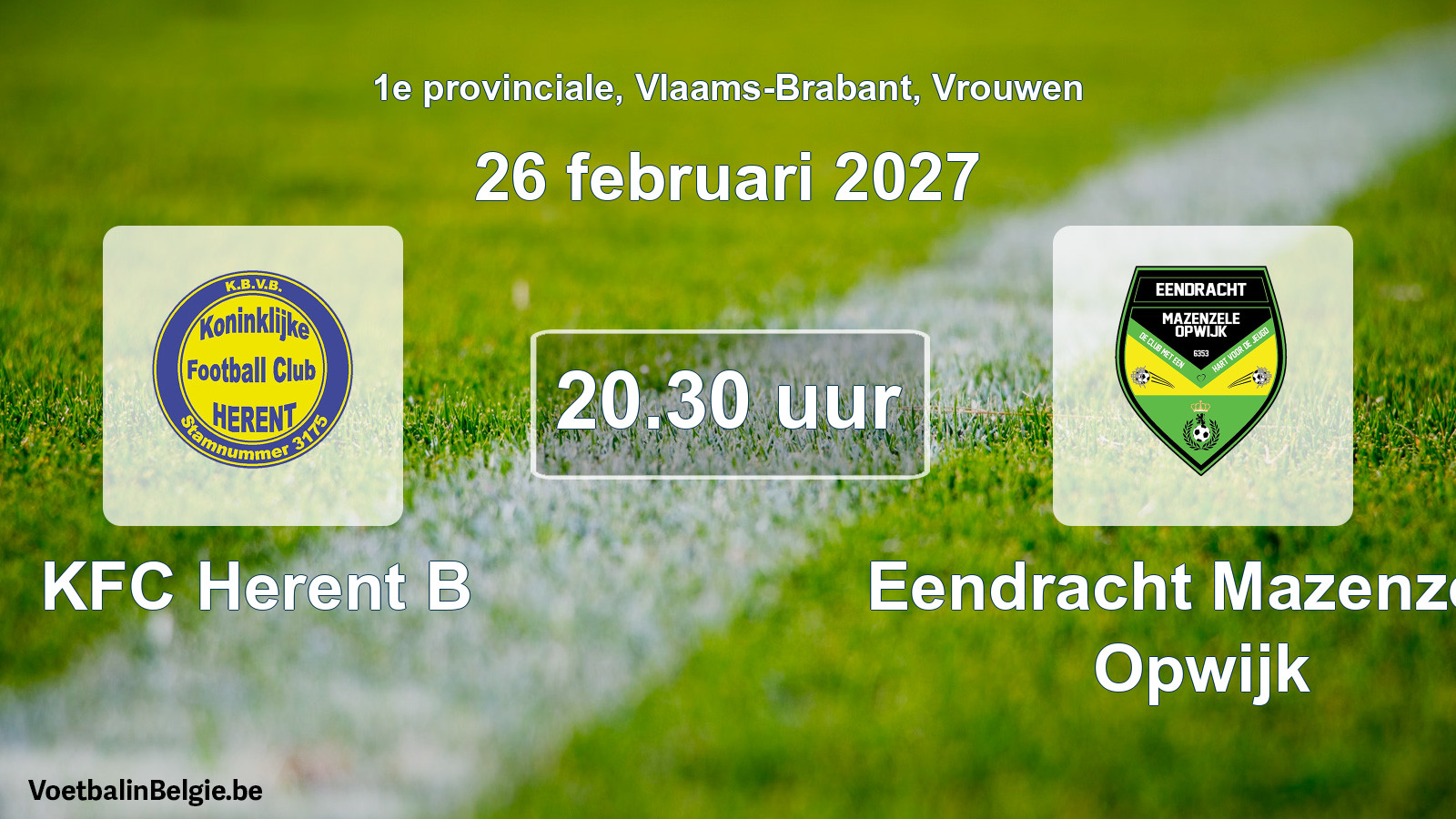 Geplande wedstrijd vrouwenvoetbal: KFC Herent B - Eendracht Mazenzele Opwijk (26 februari 2027)