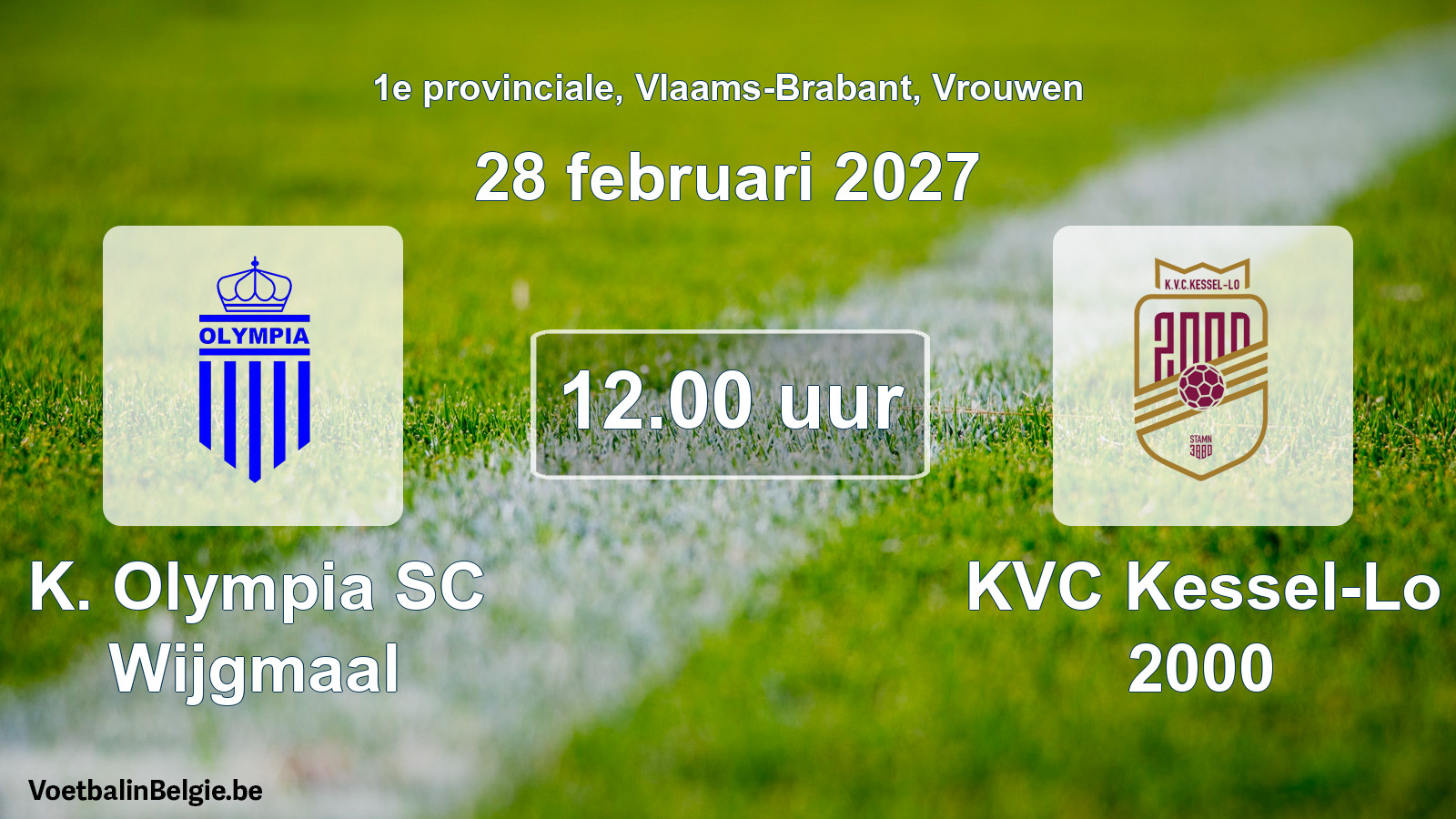 Geplande wedstrijd vrouwenvoetbal: K. Olympia SC Wijgmaal - KVC Kessel-Lo 2000 (28 februari 2027)