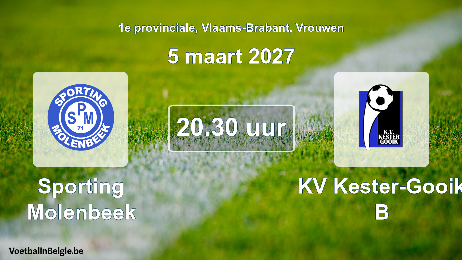 Geplande wedstrijd vrouwenvoetbal: Sporting Molenbeek - KV Kester-Gooik B (5 maart 2027)