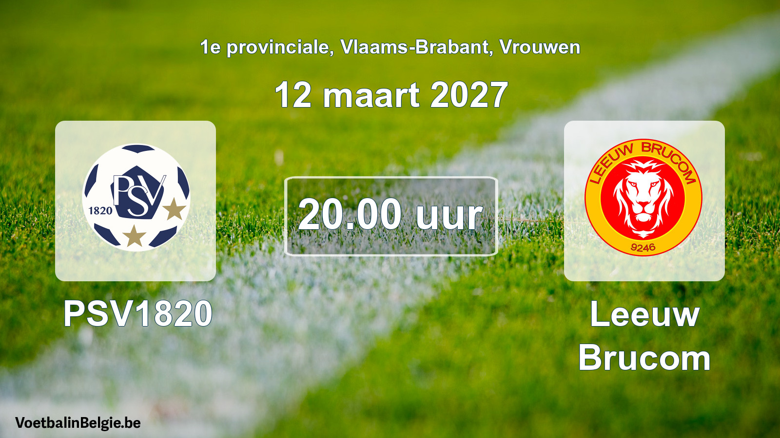 Geplande wedstrijd vrouwenvoetbal: PSV1820 - Leeuw Brucom (12 maart 2027)