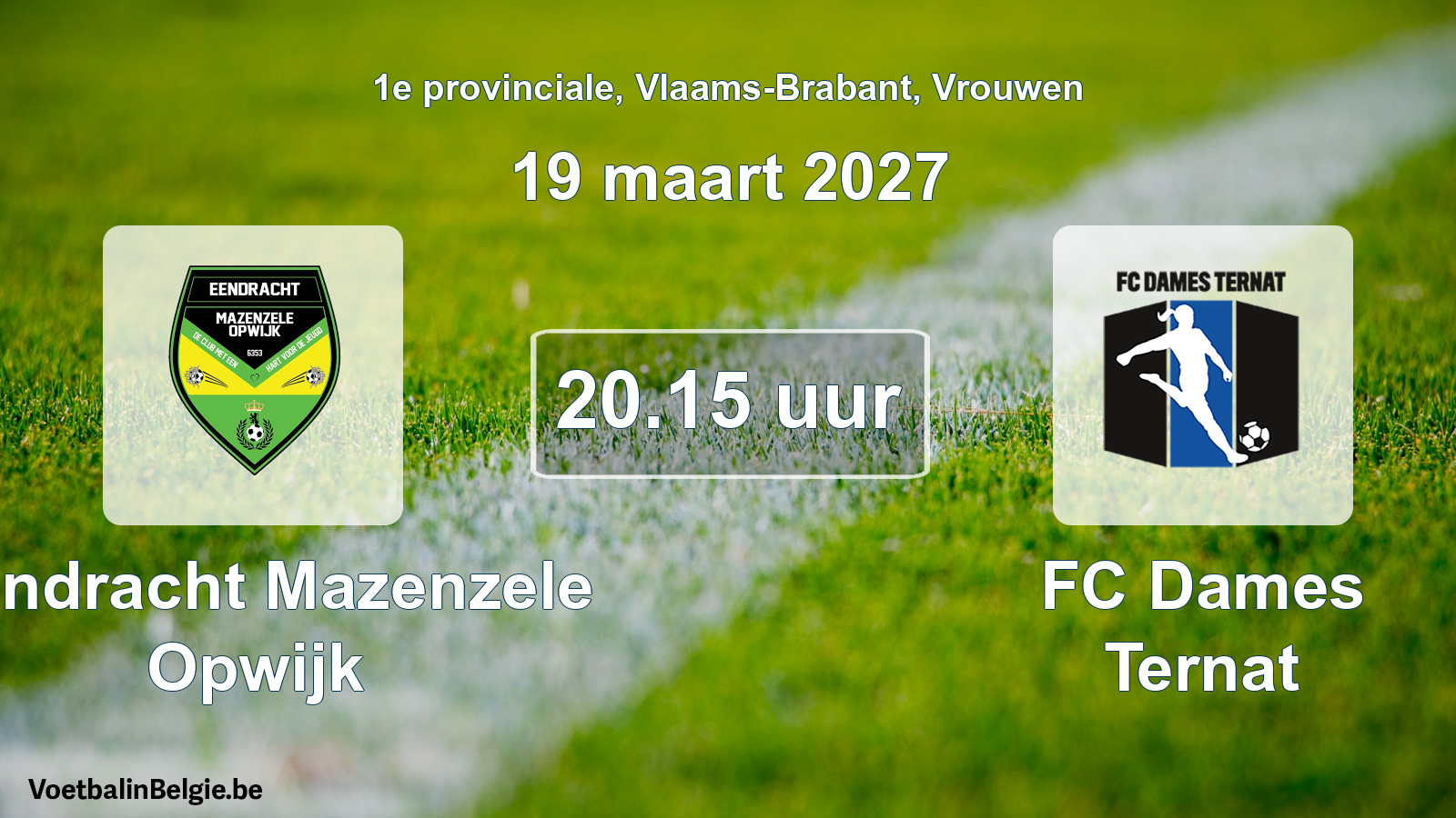 Geplande wedstrijd vrouwenvoetbal: Eendracht Mazenzele Opwijk - FC Dames Ternat (19 maart 2027)