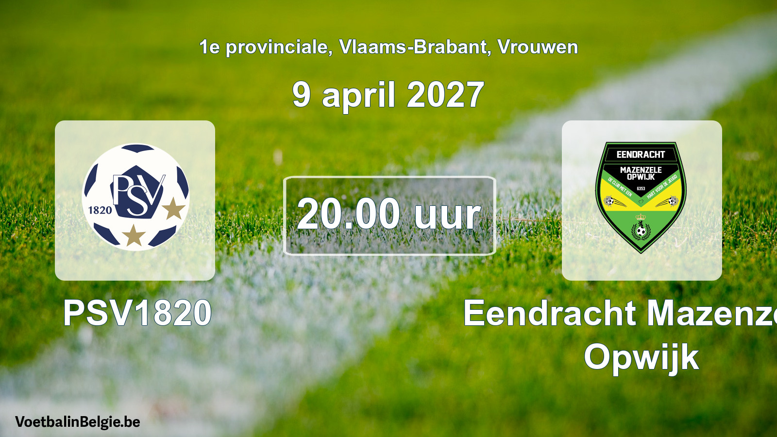 Geplande wedstrijd vrouwenvoetbal: PSV1820 - Eendracht Mazenzele Opwijk (9 april 2027)