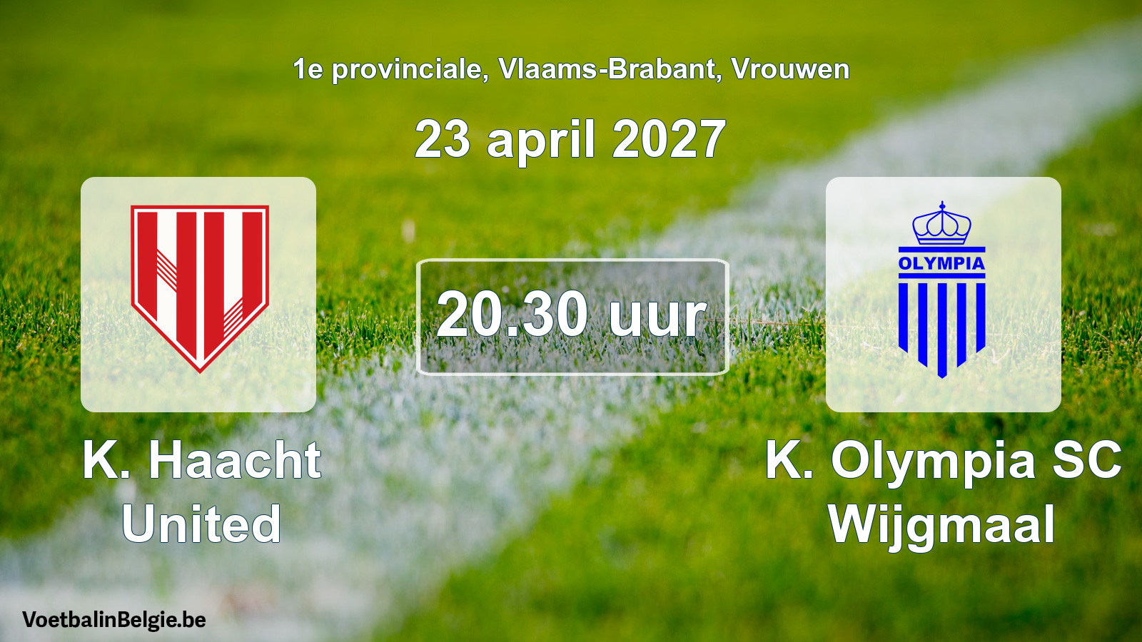 Geplande wedstrijd vrouwenvoetbal: K. Haacht United - K. Olympia SC Wijgmaal (23 april 2027)