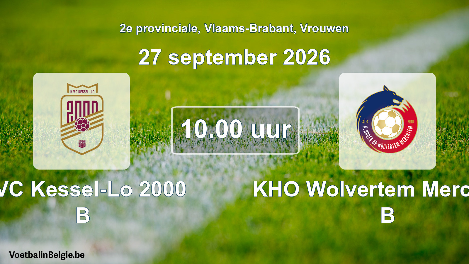 Geplande wedstrijd vrouwenvoetbal: KVC Kessel-Lo 2000 B - KHO Wolvertem Merchtem B (27 september 2026)