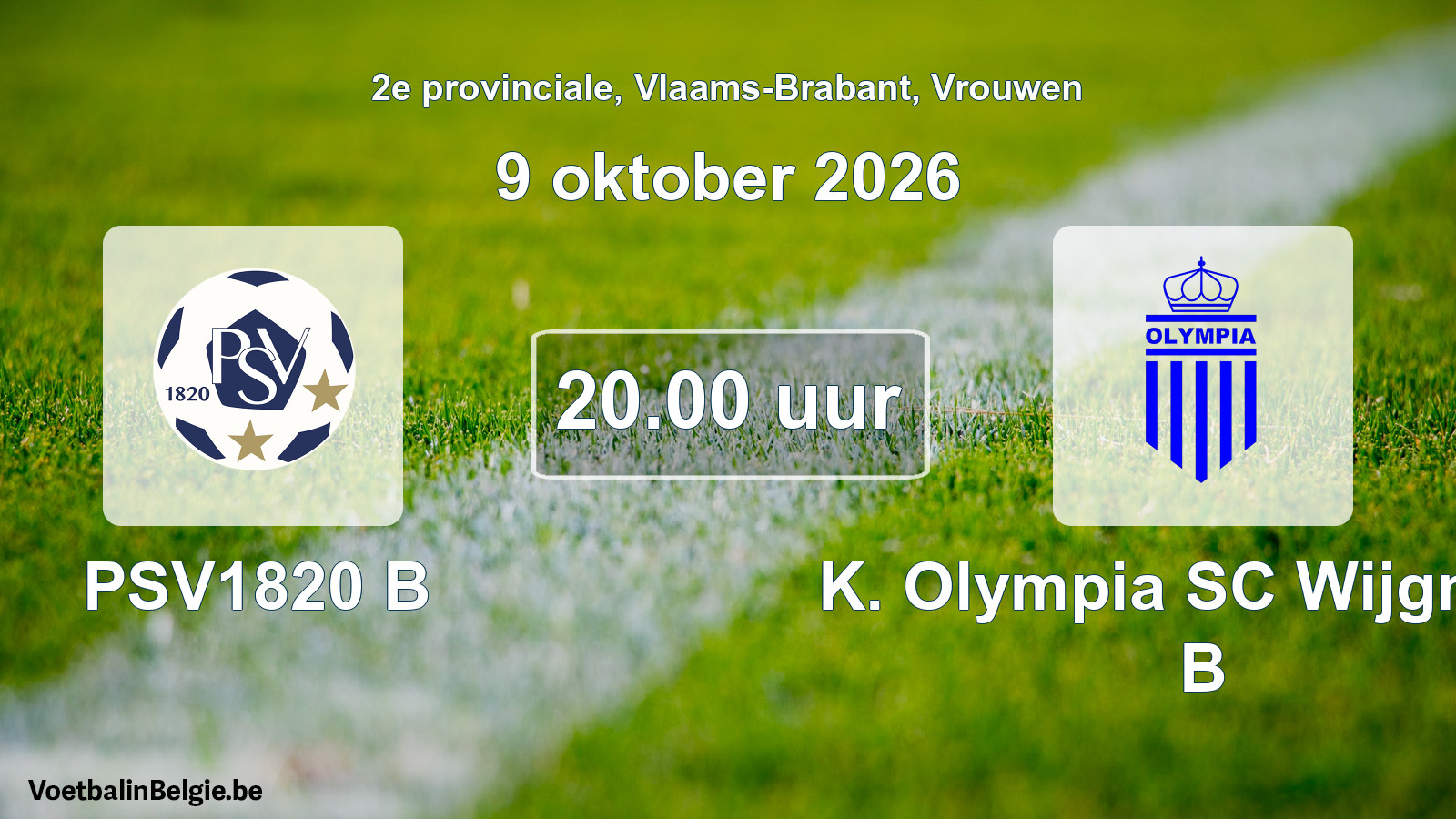 Geplande wedstrijd vrouwenvoetbal: PSV1820 B - K. Olympia SC Wijgmaal B (9 oktober 2026)