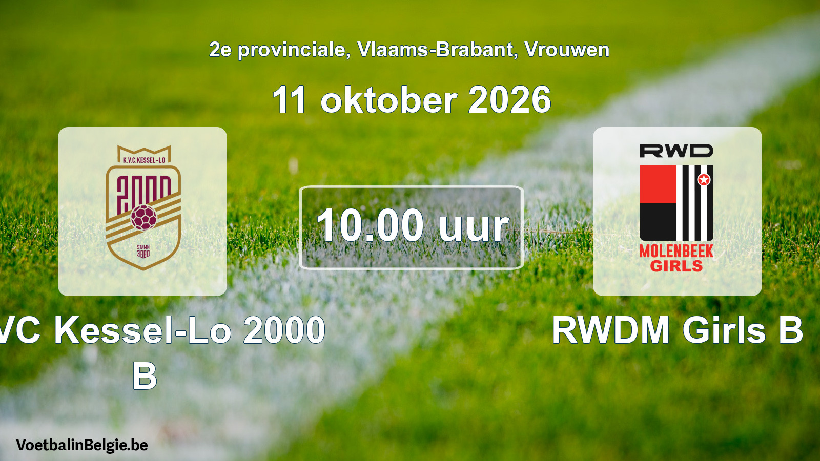 Geplande wedstrijd vrouwenvoetbal: KVC Kessel-Lo 2000 B - RWDM Girls B (11 oktober 2026)