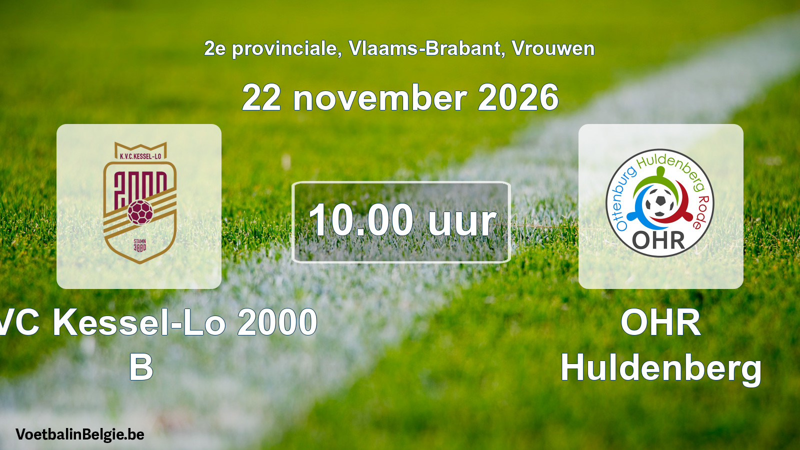 Geplande wedstrijd vrouwenvoetbal: KVC Kessel-Lo 2000 B - OHR Huldenberg (22 november 2026)