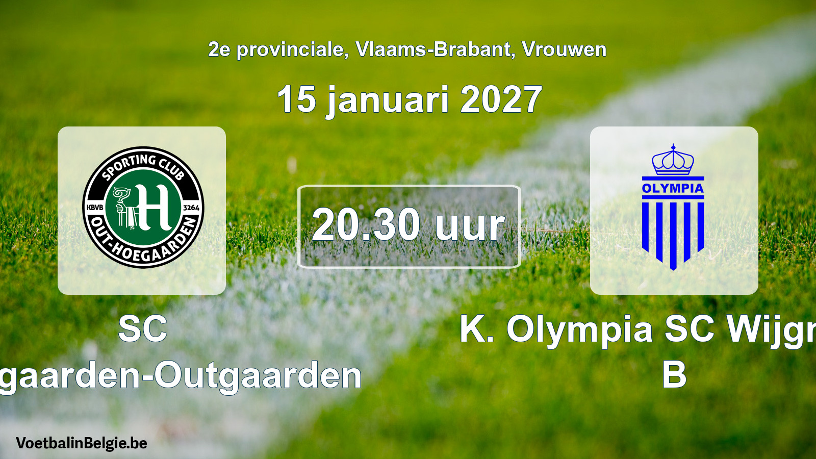 Geplande wedstrijd vrouwenvoetbal: SC Hoegaarden-Outgaarden - K. Olympia SC Wijgmaal B (15 januari 2027)