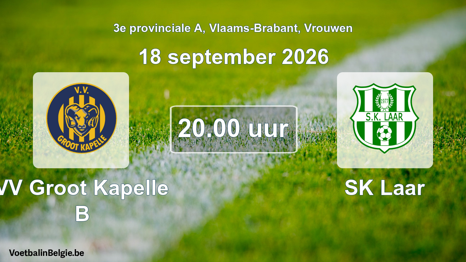 Geplande wedstrijd vrouwenvoetbal: VV Groot Kapelle B - SK Laar (18 september 2026)