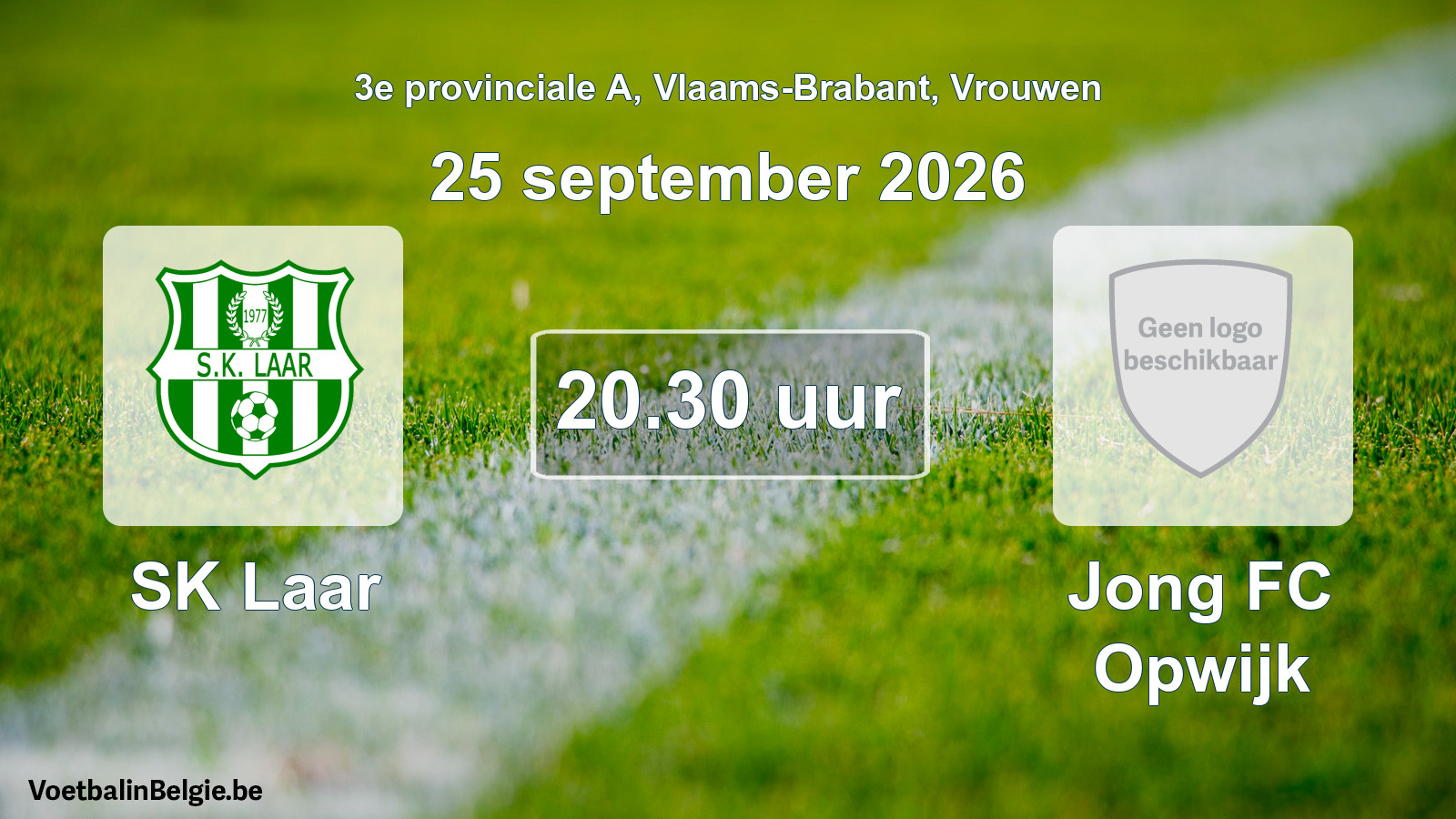 Scheduled match women football: SK Laar - Jong FC Opwijk (25 September 2026)