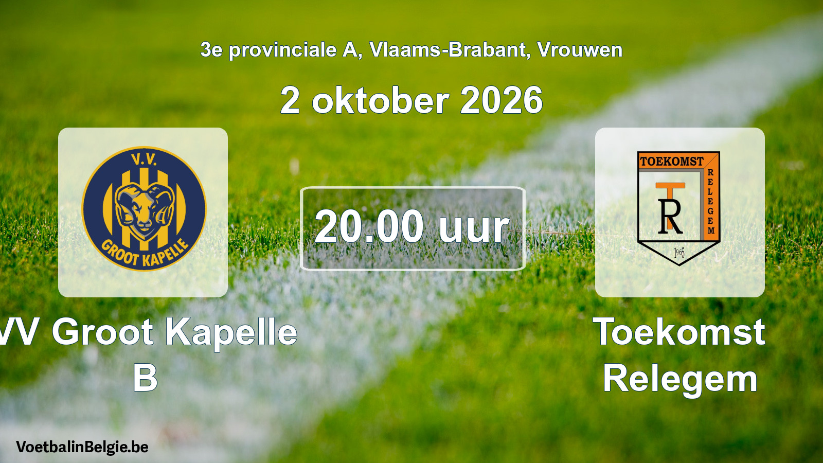 Geplande wedstrijd vrouwenvoetbal: VV Groot Kapelle B - Toekomst Relegem (2 oktober 2026)