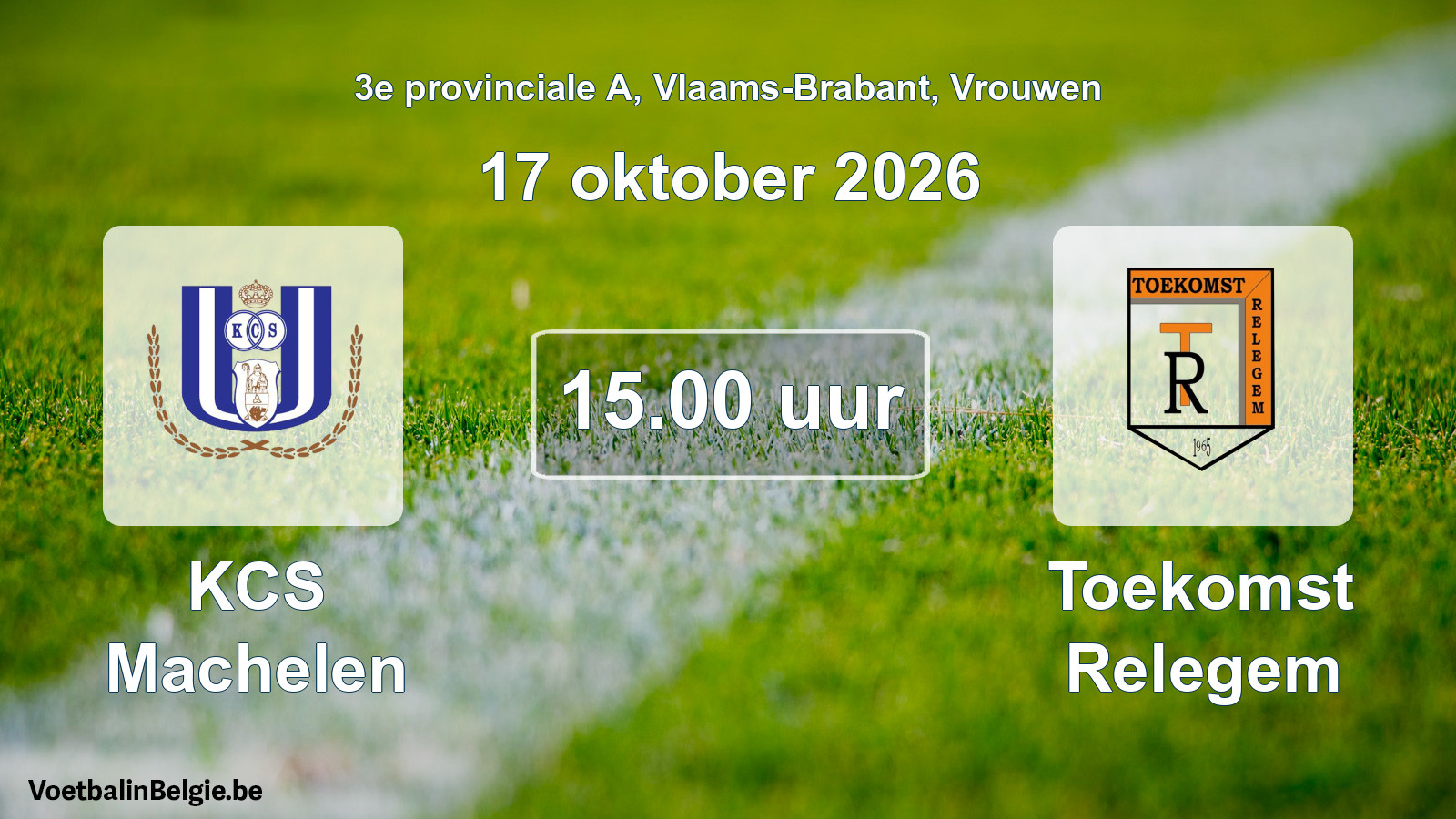 Geplande wedstrijd vrouwenvoetbal: KCS Machelen - Toekomst Relegem (17 oktober 2026)
