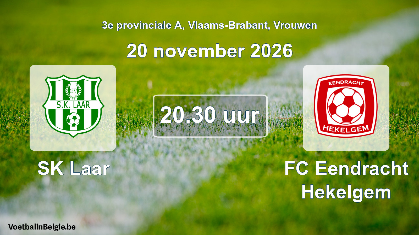 Geplande wedstrijd vrouwenvoetbal: SK Laar - FC Eendracht Hekelgem (20 november 2026)