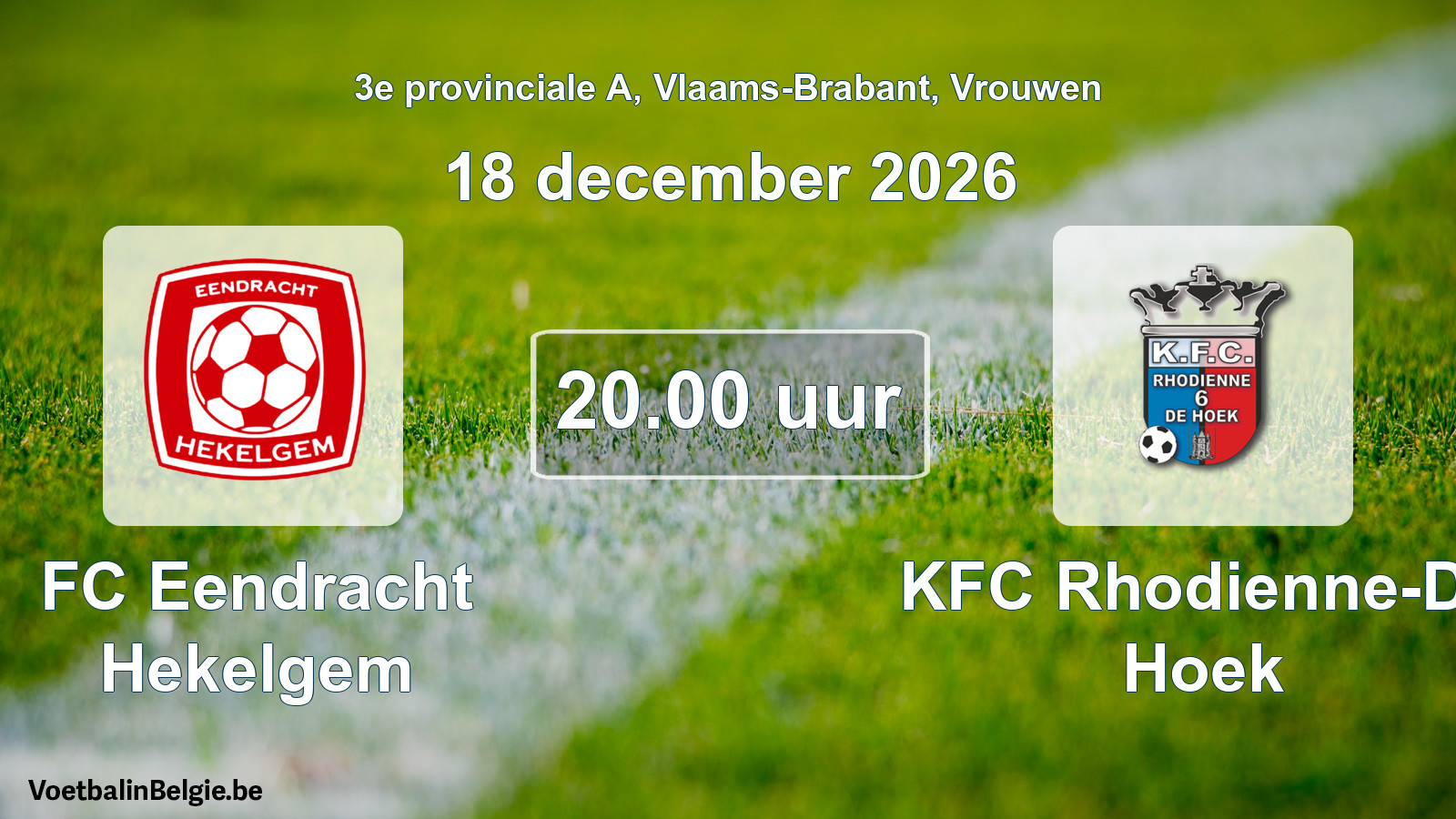 Geplande wedstrijd vrouwenvoetbal: FC Eendracht Hekelgem - KFC Rhodienne-De Hoek (18 december 2026)