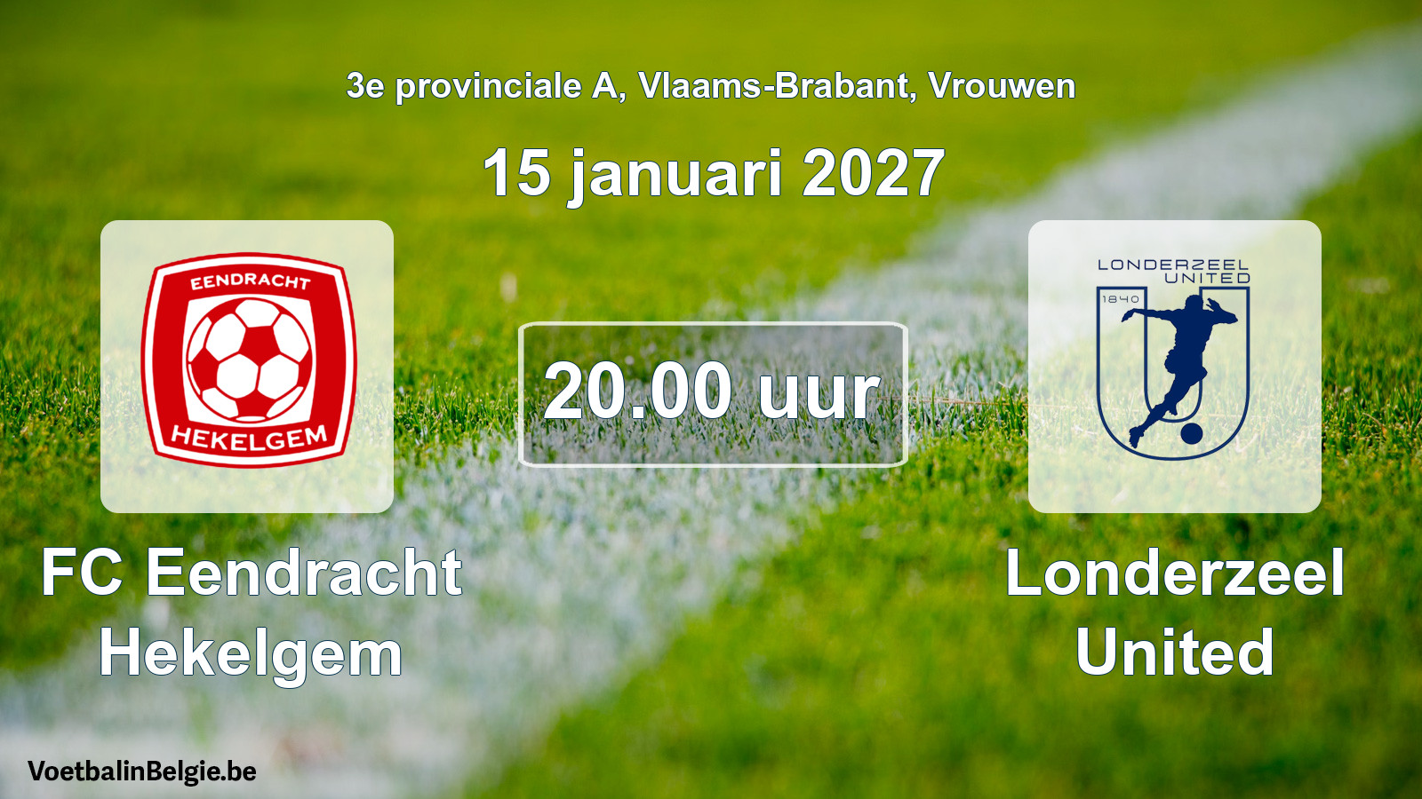 Geplande wedstrijd vrouwenvoetbal: FC Eendracht Hekelgem - Londerzeel United (15 januari 2027)