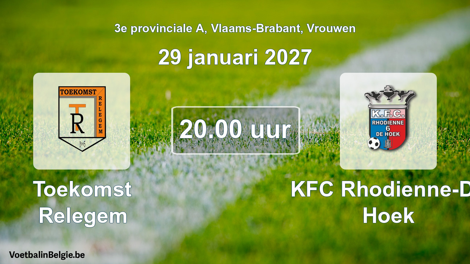Geplande wedstrijd vrouwenvoetbal: Toekomst Relegem - KFC Rhodienne-De Hoek (29 januari 2027)