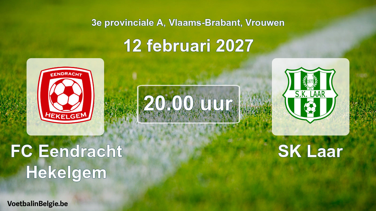 Geplande wedstrijd vrouwenvoetbal: FC Eendracht Hekelgem - SK Laar (12 februari 2027)