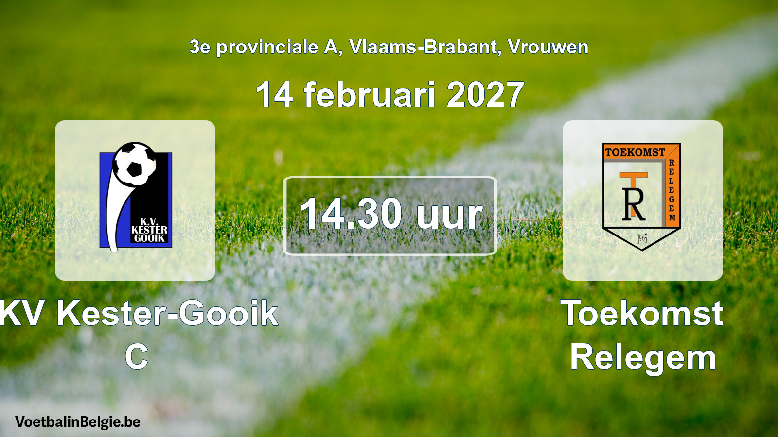 Geplande wedstrijd vrouwenvoetbal: KV Kester-Gooik C - Toekomst Relegem (14 februari 2027)