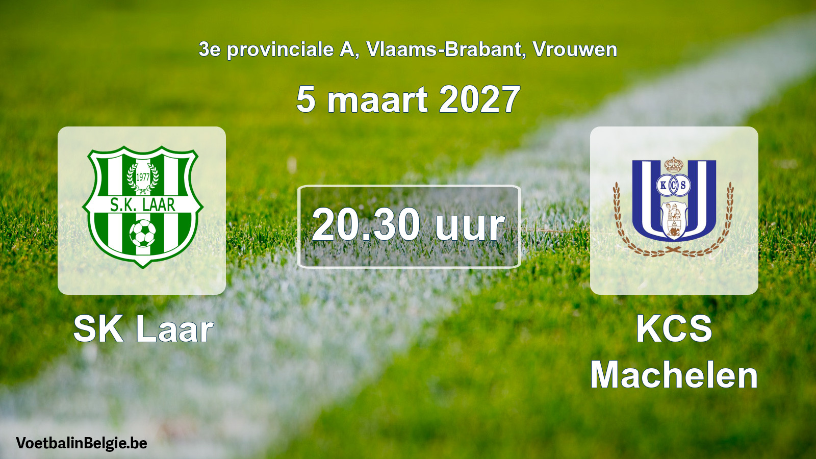 Geplande wedstrijd vrouwenvoetbal: SK Laar - KCS Machelen (5 maart 2027)