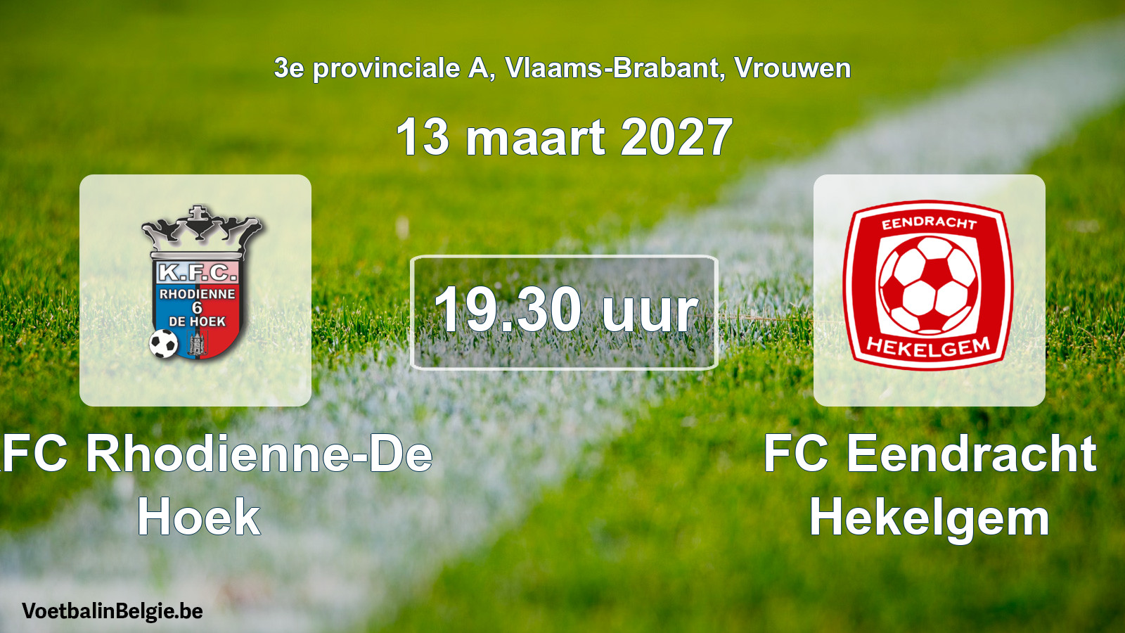 Geplande wedstrijd vrouwenvoetbal: KFC Rhodienne-De Hoek - FC Eendracht Hekelgem (13 maart 2027)