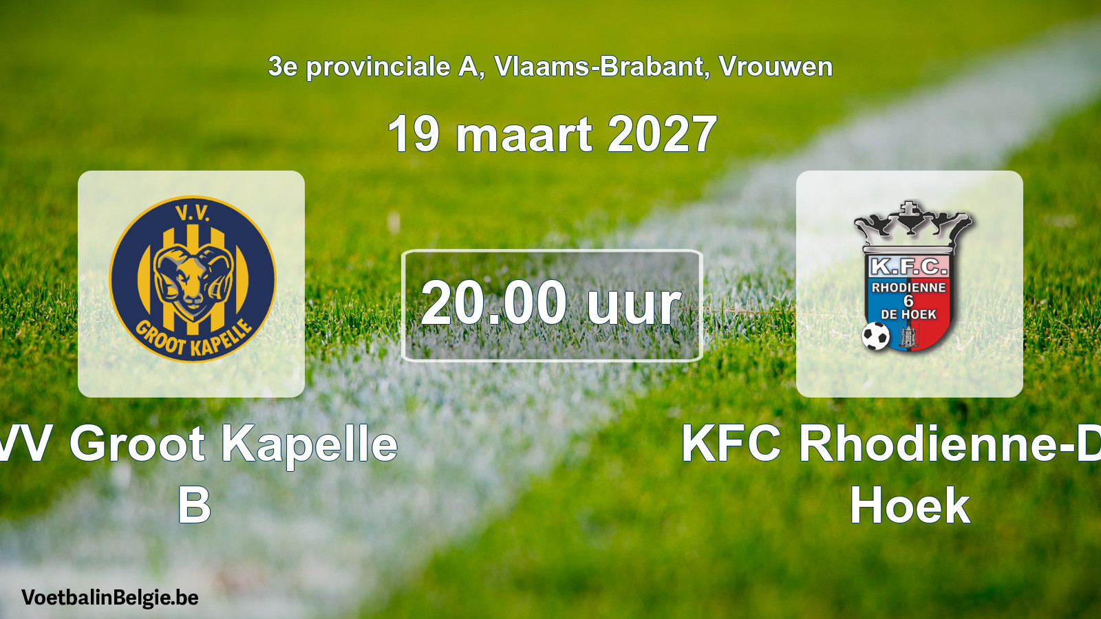 Geplande wedstrijd vrouwenvoetbal: VV Groot Kapelle B - KFC Rhodienne-De Hoek (19 maart 2027)