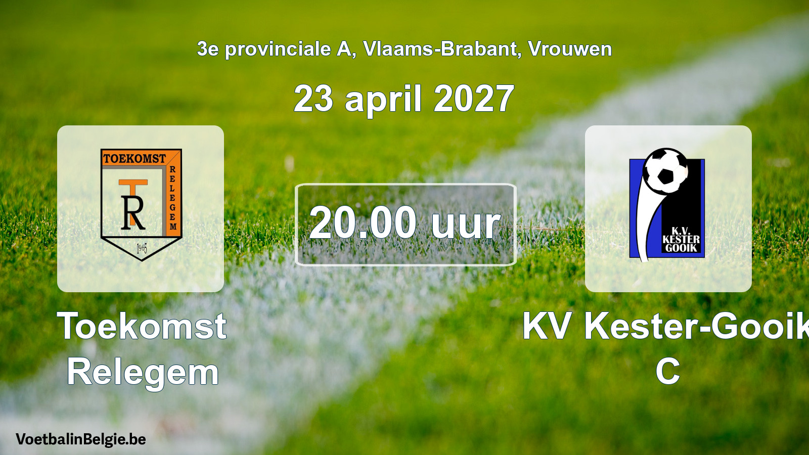 Geplande wedstrijd vrouwenvoetbal: Toekomst Relegem - KV Kester-Gooik C (23 april 2027)