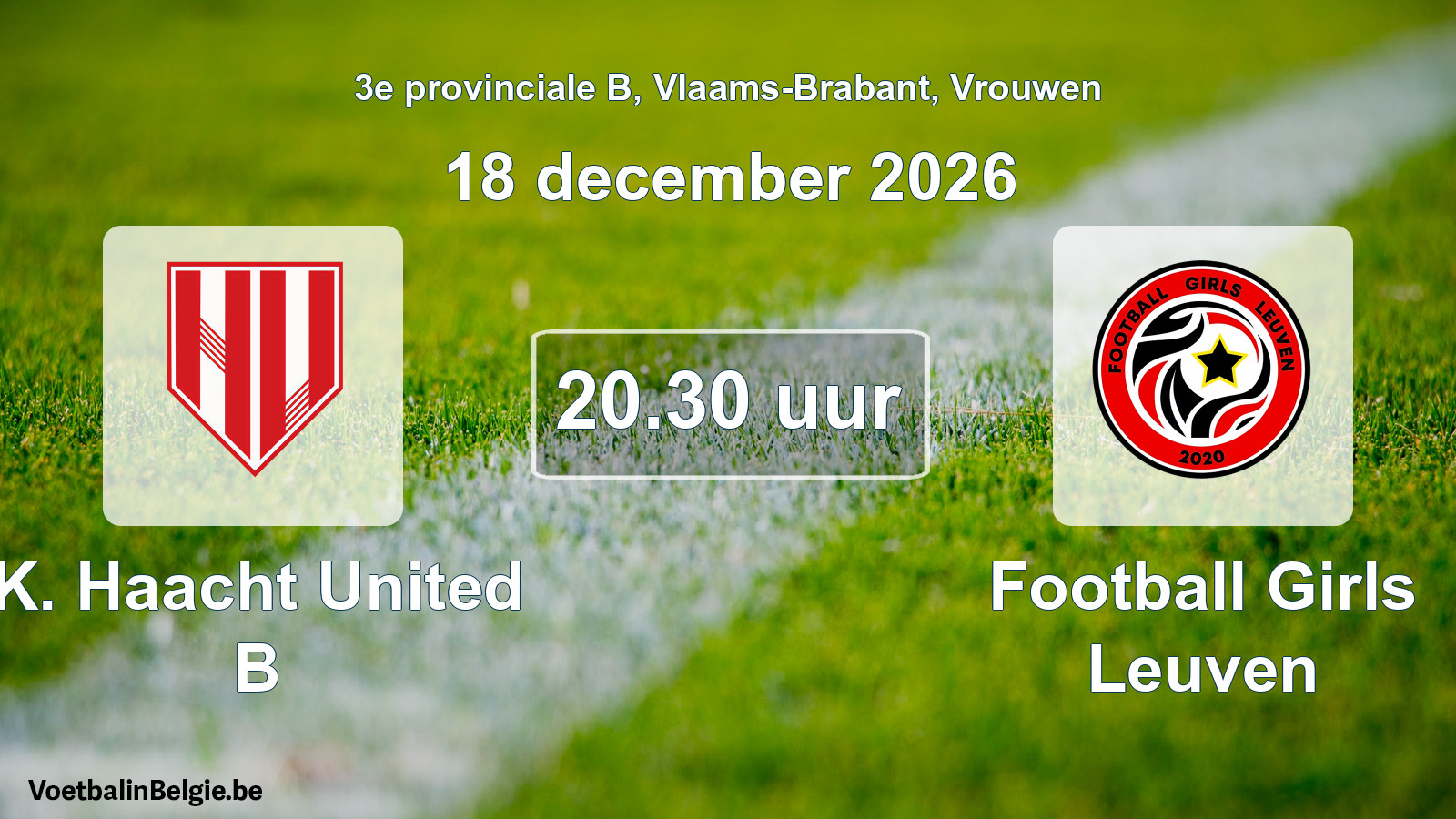 Geplande wedstrijd vrouwenvoetbal: K. Haacht United B - Football Girls Leuven (18 december 2026)