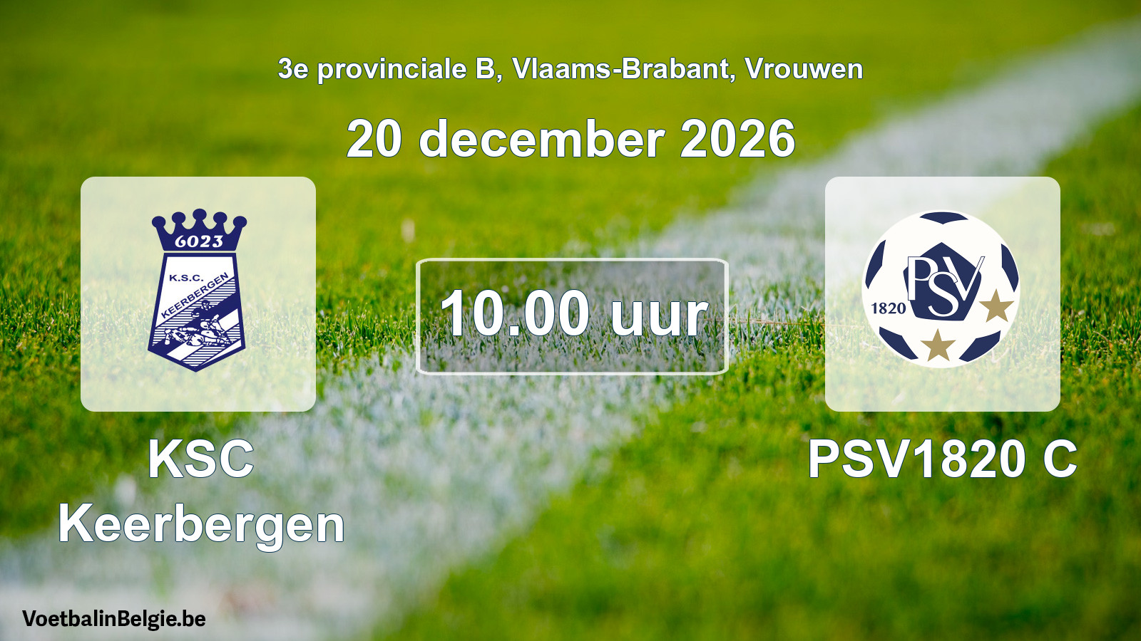 Geplantes Spiel frauen-Fußball: KSC Keerbergen - PSV1820 C (20 Dezember 2026)