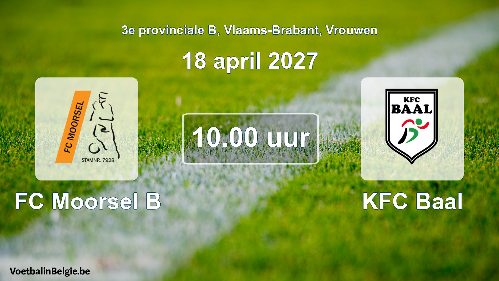 Geplande wedstrijd vrouwenvoetbal: FC Moorsel B - KFC Baal (18 april 2027)