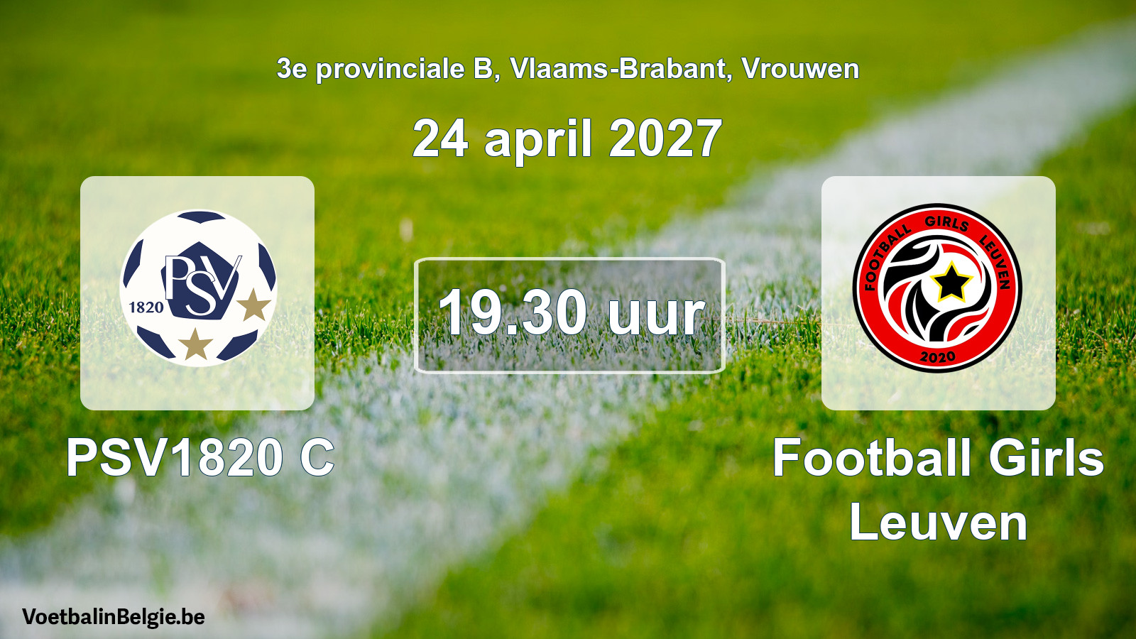 Geplande wedstrijd vrouwenvoetbal: PSV1820 C - Football Girls Leuven (24 april 2027)