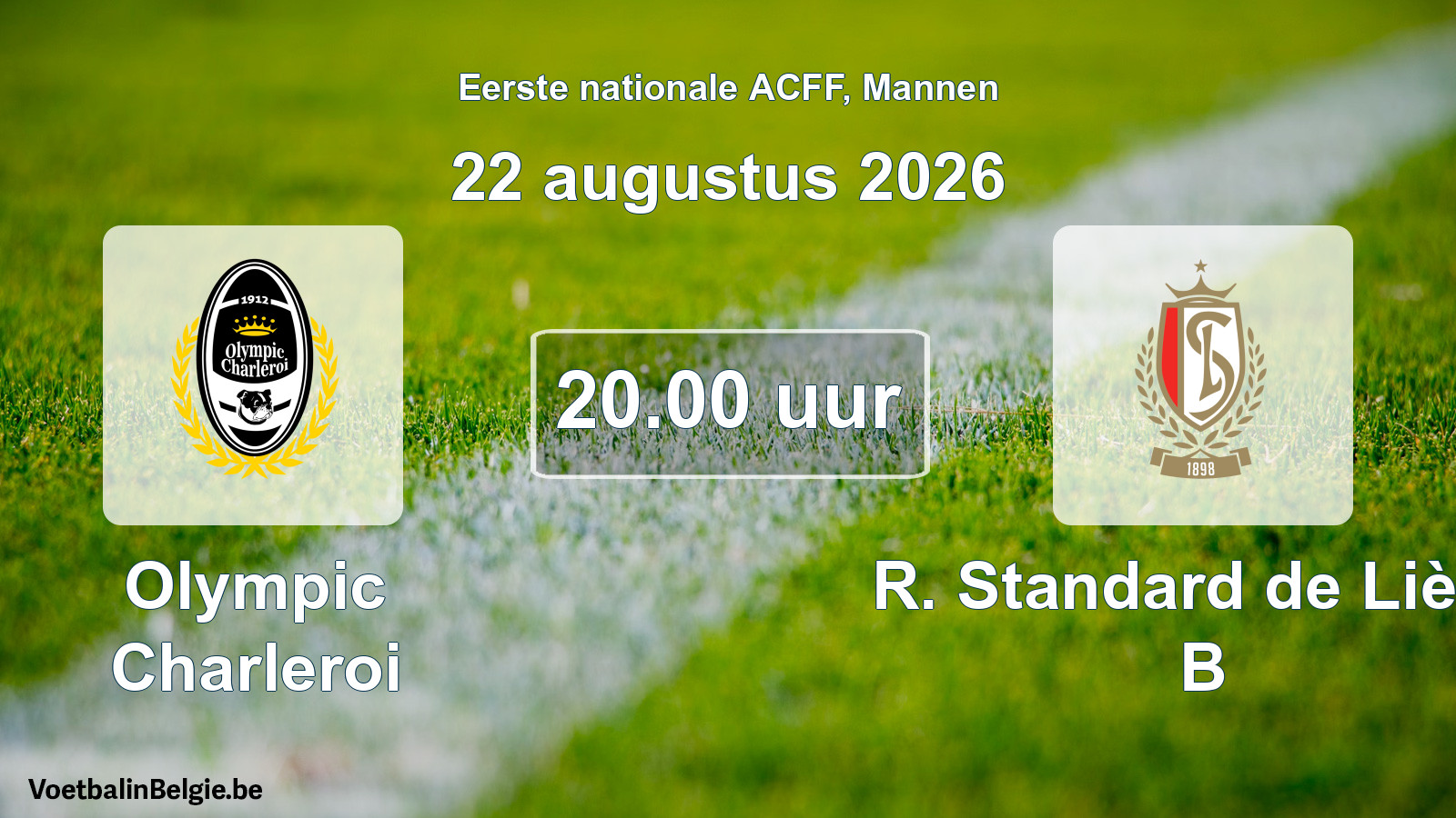 Geplande wedstrijd mannenvoetbal: Olympic Charleroi - R. Standard de Liège B (22 augustus 2026)