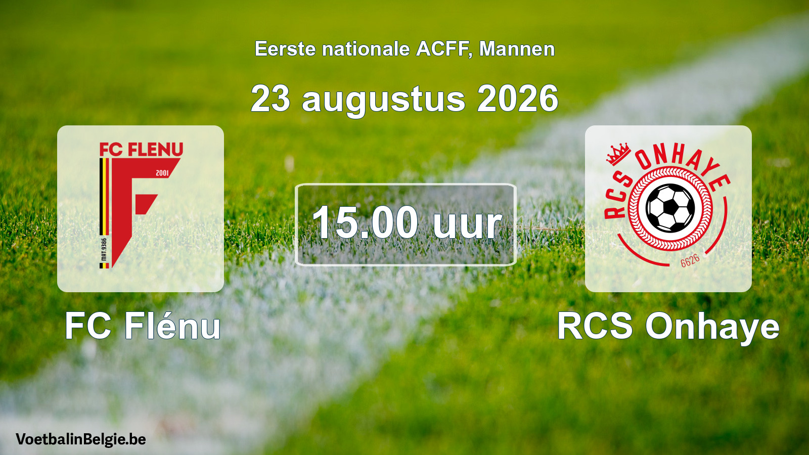 Geplande wedstrijd mannenvoetbal: FC Flénu - RCS Onhaye (23 augustus 2026)
