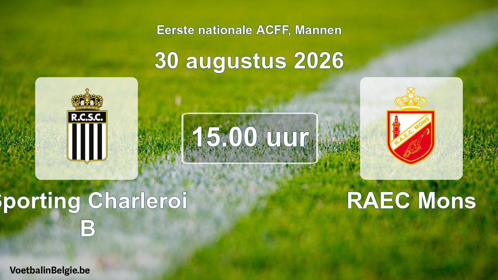 Geplande wedstrijd mannenvoetbal: Sporting Charleroi B - RAEC Mons (30 augustus 2026)
