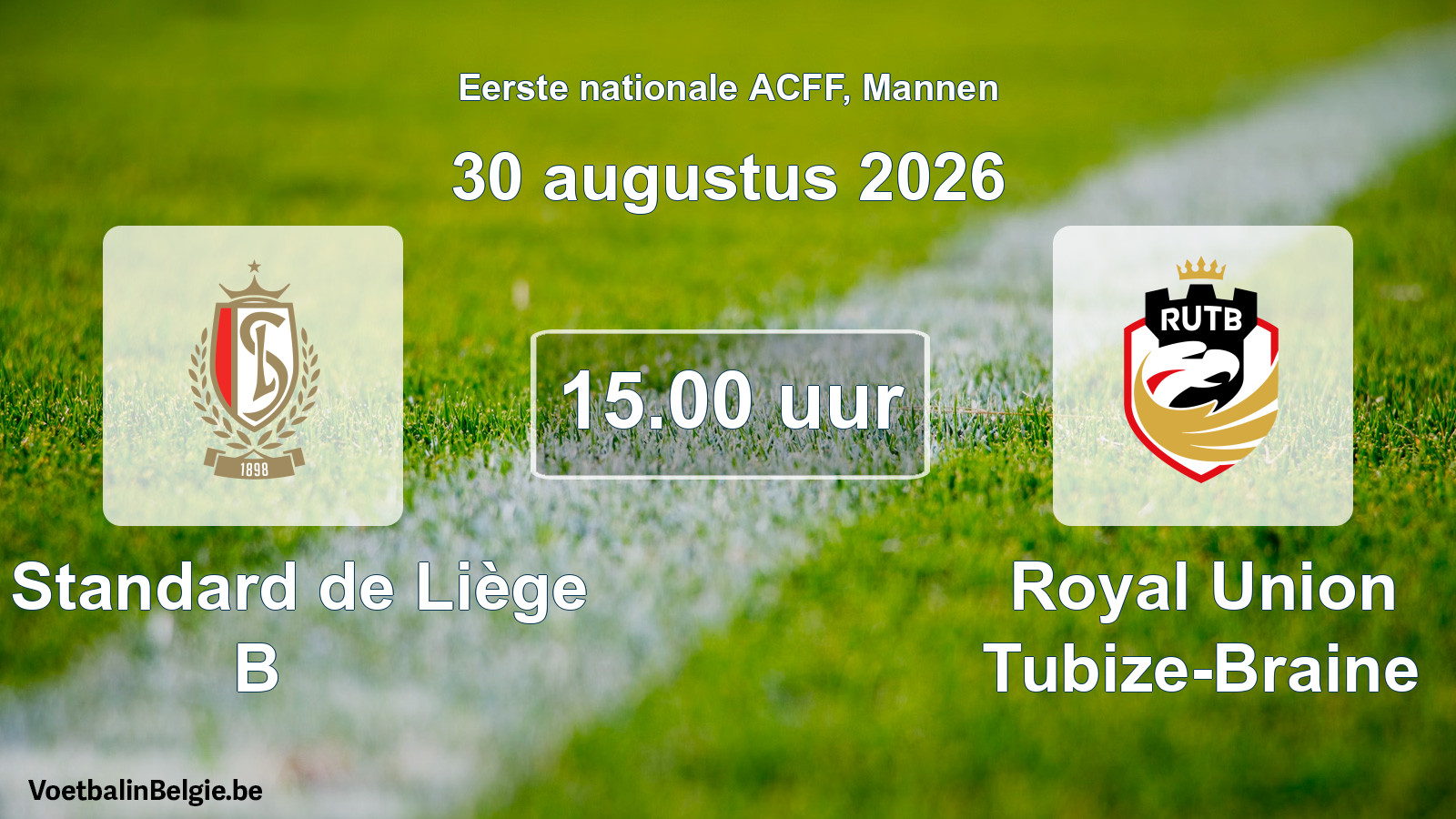 Geplande wedstrijd mannenvoetbal: R. Standard de Liège B - Royal Union Tubize-Braine (30 augustus 2026)